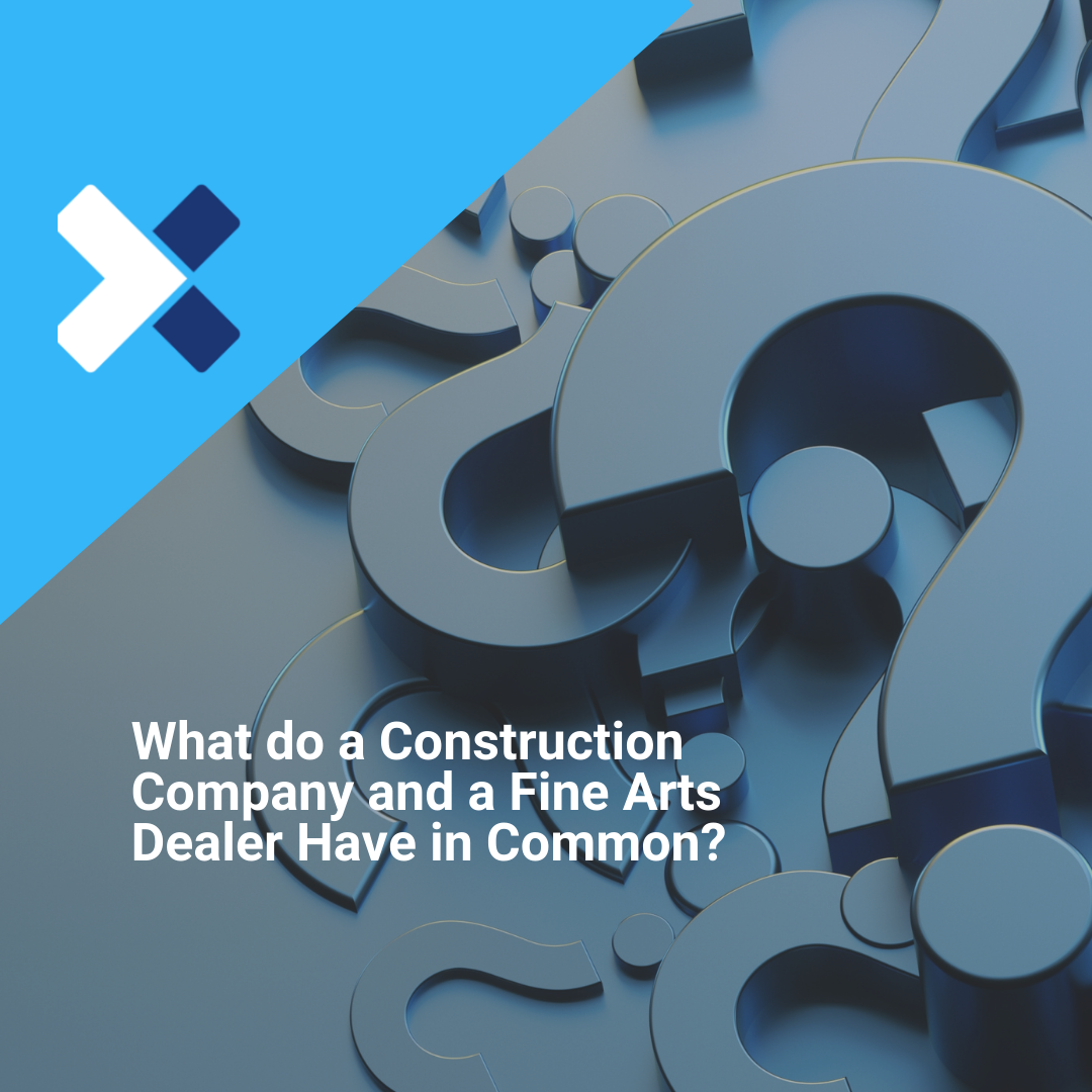 What do a Construction Company and a Fine Arts Dealer Have in Common?