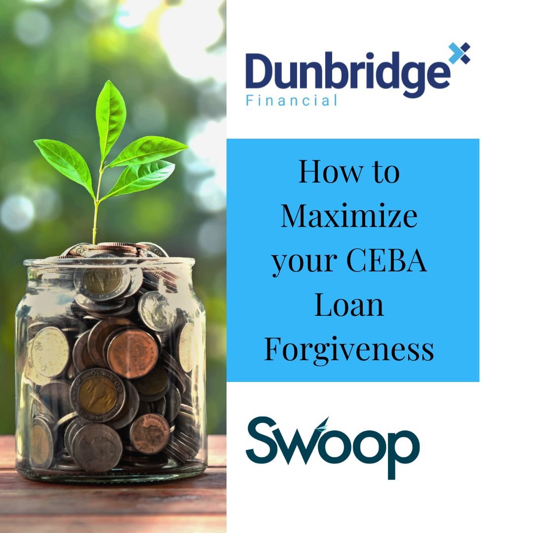 Maximize Your CEBA Loan Forgiveness with Dunbridge Financial and Swoop