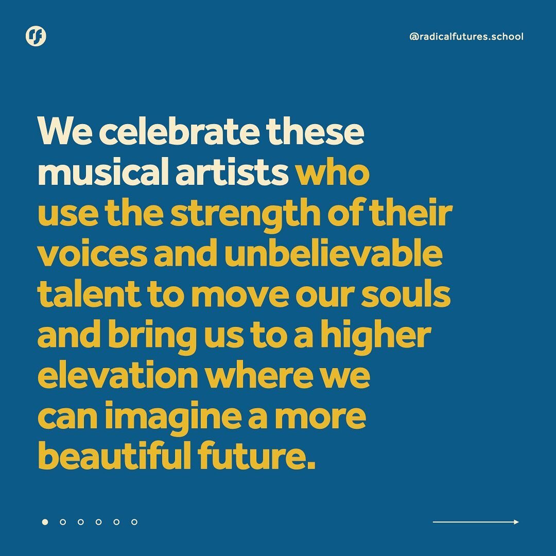 We celebrate these musical artists who use the strength of their voices and unbelievable talent to move our souls and bring us to a higher elevation where we can imagine a more beautiful future.