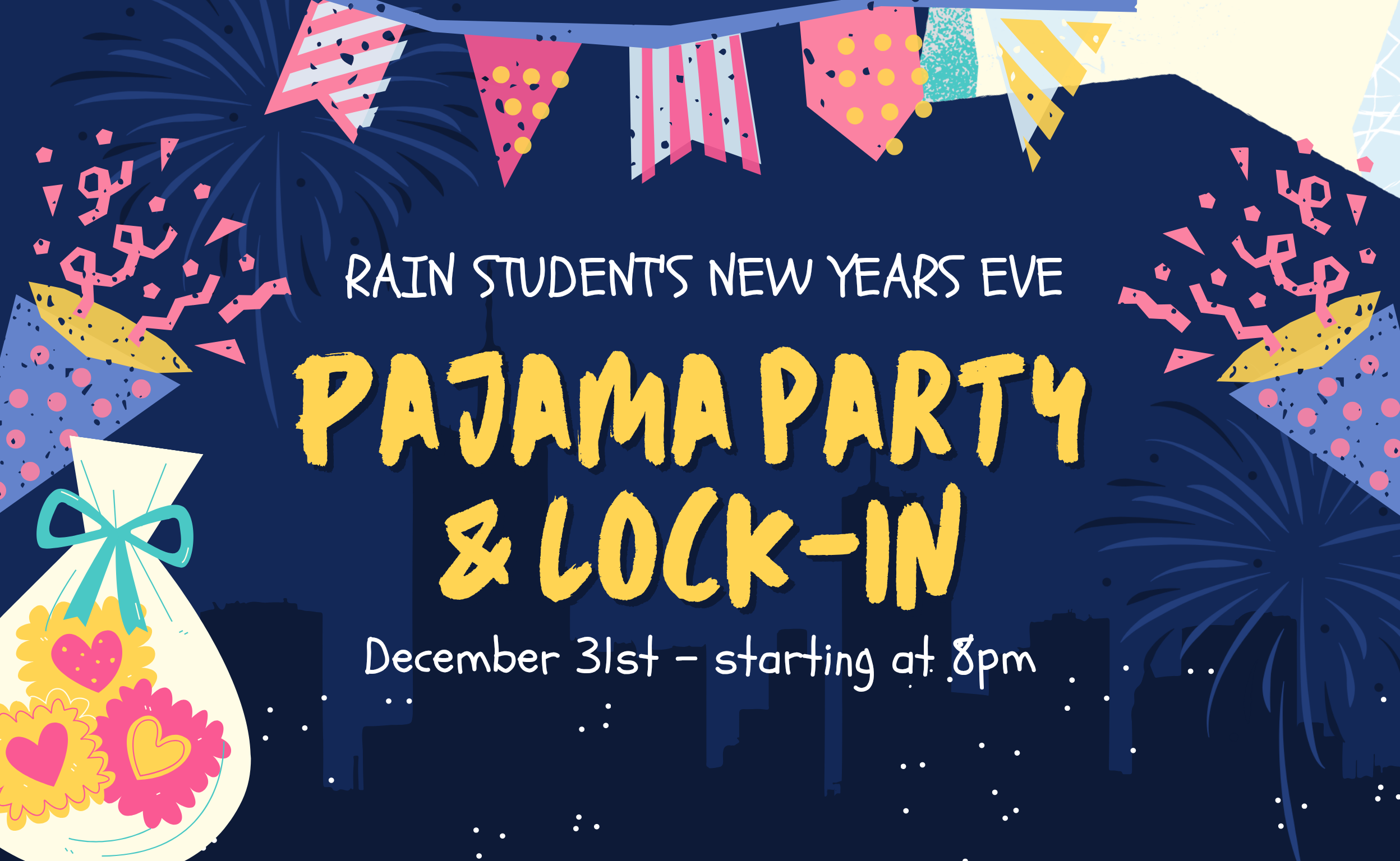 Rain Students - New Years Eve Pajama Party &amp; Lock-In