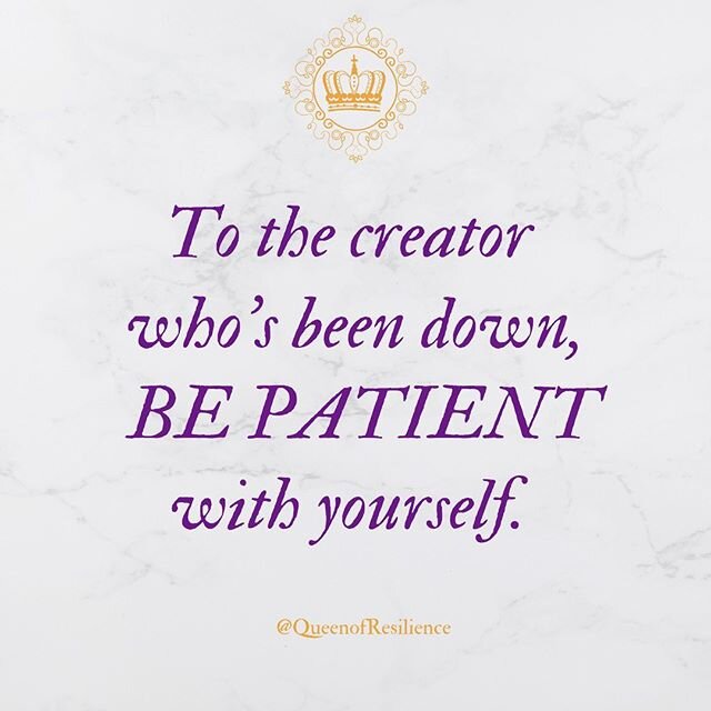 To the creator who&rsquo;s been down, be patient with yourself. 🧘🏾🧘🏾&zwj;♂️🧘🏾&zwj;♀️
_
You&rsquo;re not a robot who can just build on emptiness. 
_
Allow to God fill you and give you His strength  to create greatness. 💪🏾
.
.
.

#QueenofResili