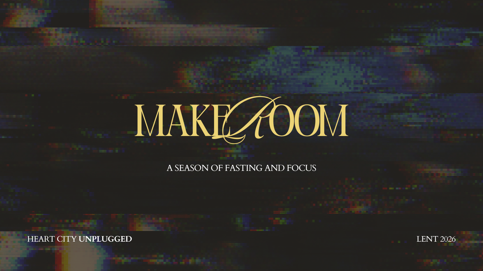 During this 40 days leading up to up to Easter, we will be MAKING ROOM for the Lord and whatever He wants to do. One of our acts of obedience in this will be unplugging during our services -- there will no live stream and it will be an intimate time 