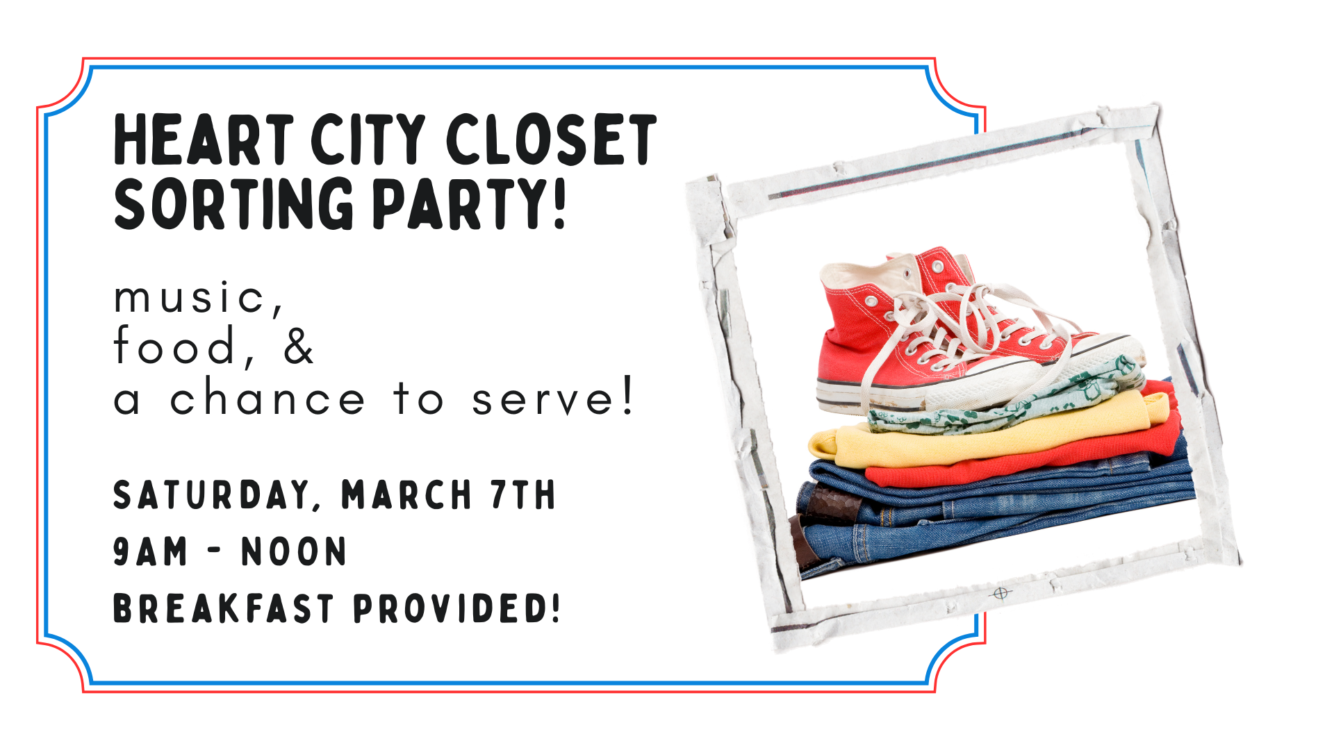 We need help sorting our donations and switching out spring clothes!!! Come for the whole thing or just part of it :)