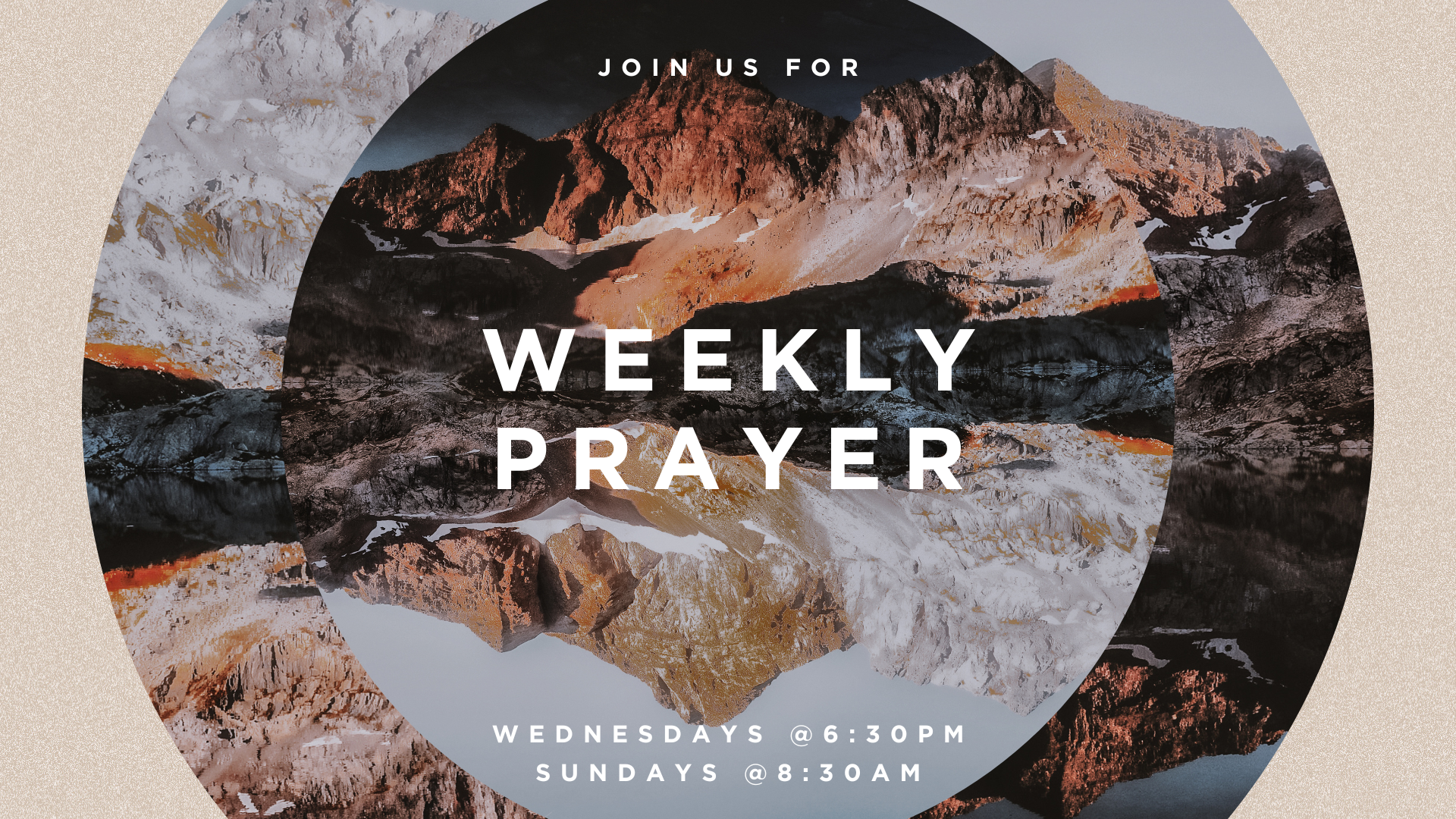 Weekly prayer is happening on Wednesday nights @6:30pm from Easter to Pentecost as we seek the Lord. 

We also pray as a body on Sunday mornings at 8:30am before service!