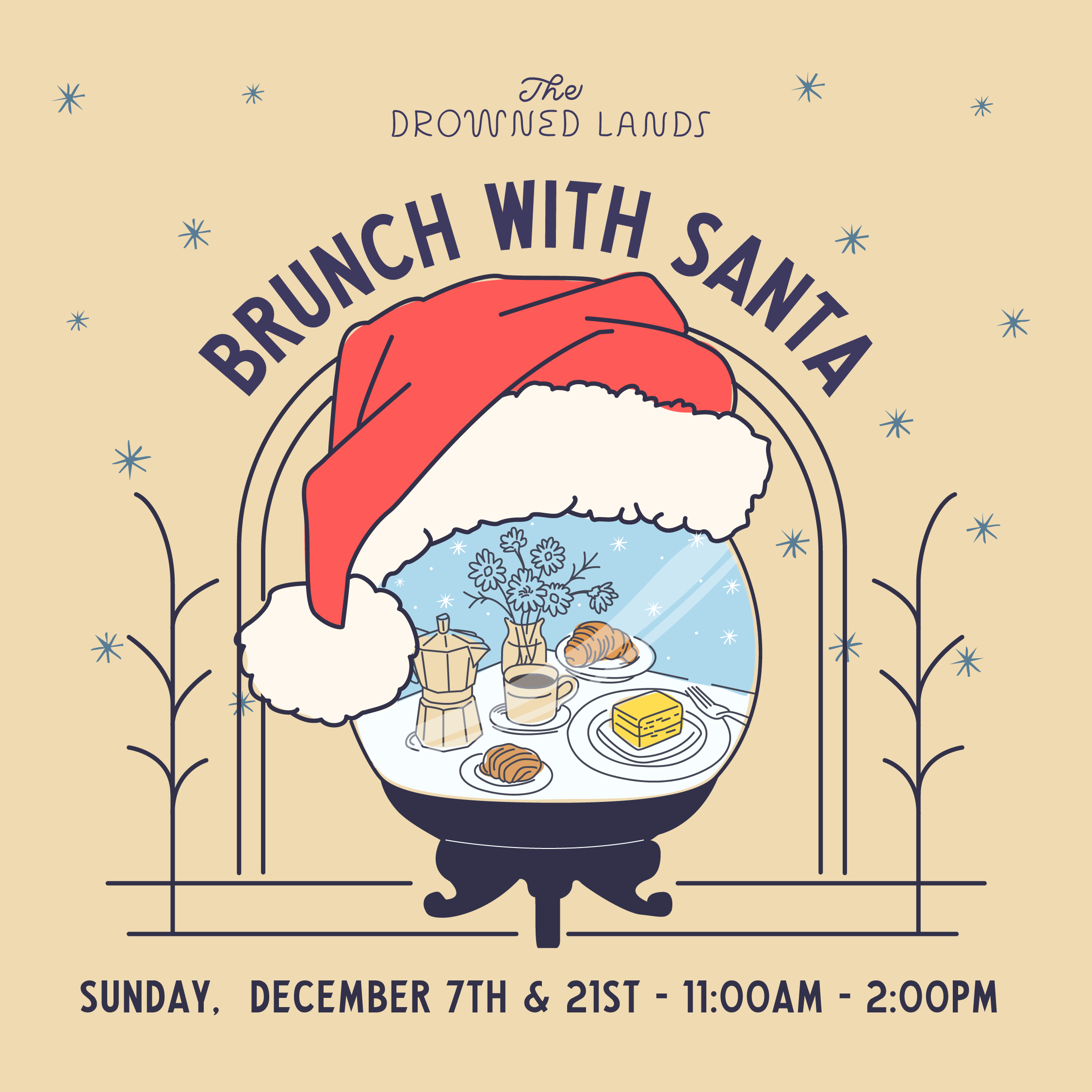 An illustrated poster for a brunch event called "Brunch with Santa" hosted by The Drowned Lands. The poster features a snow globe with a Santa hat on top, inside the globe is a table with breakfast items like croissants, a slice of cake, a cup of coffee, and a moka pot, against a snowy winter landscape. The event is scheduled for Sunday, December 7th and 21st, from 11:00 AM to 2:00 PM.