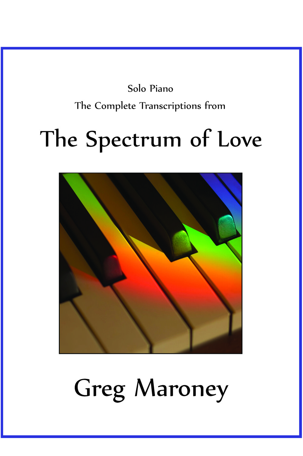 The Spectrum of Love — Greg Maroney