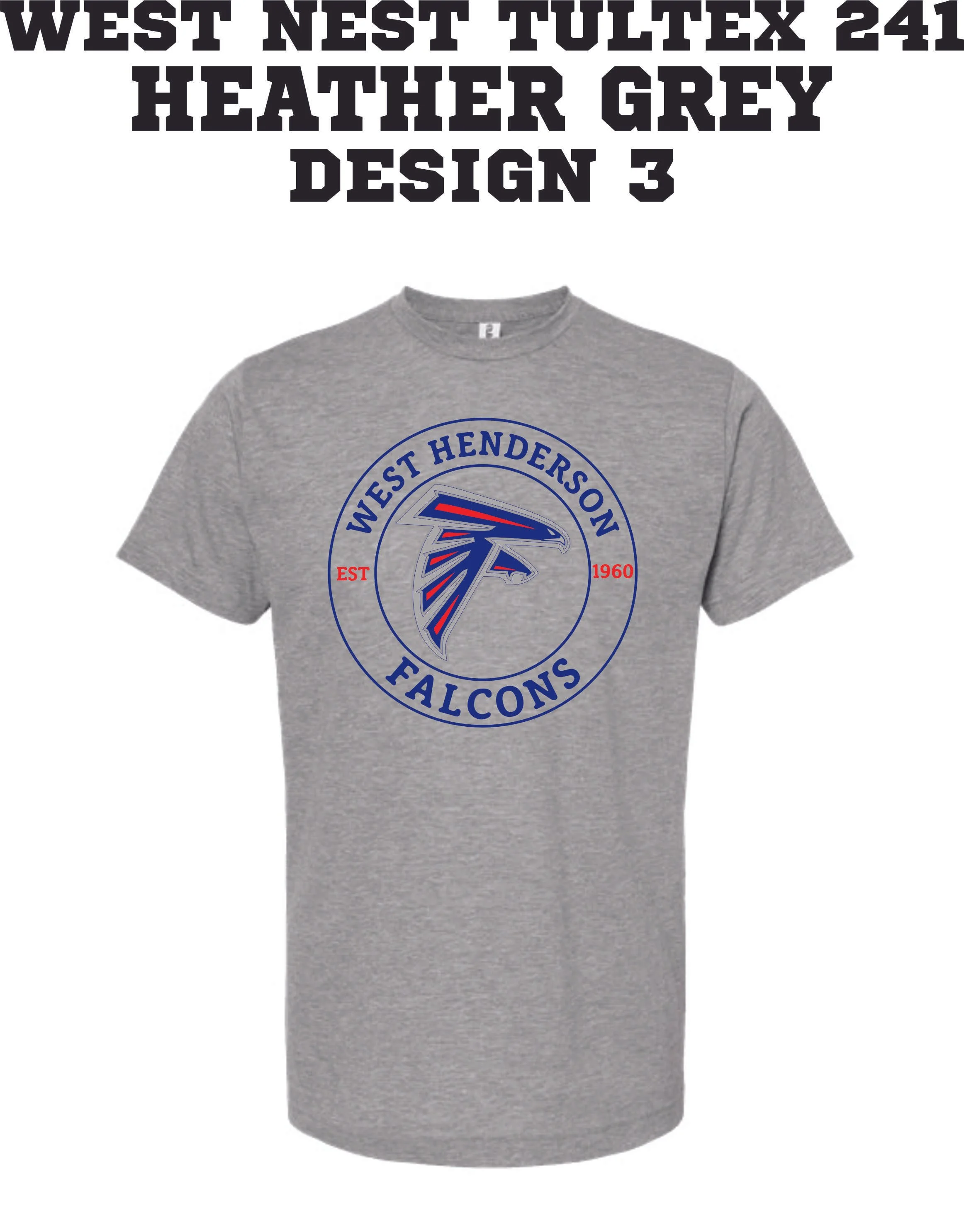 WEST NEST 2025 - TULTEX 241 POLY RICH SS SHIRTS -  HEATHER GREY DESIGN 3