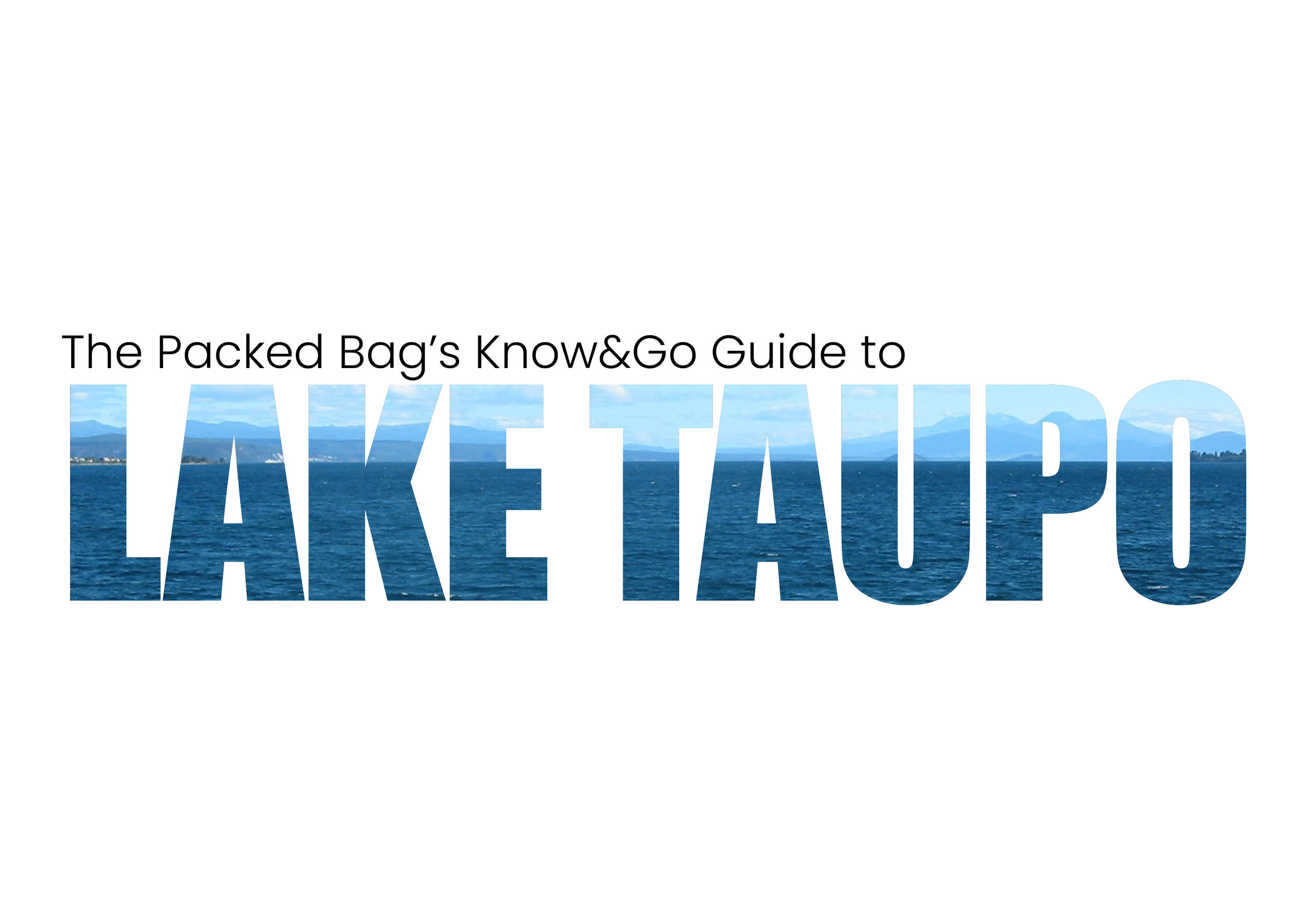 Know&Go Guide: Great Lake Taupo, Taupo, North Island