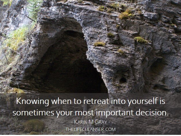 Know When to Retreat into Yourself