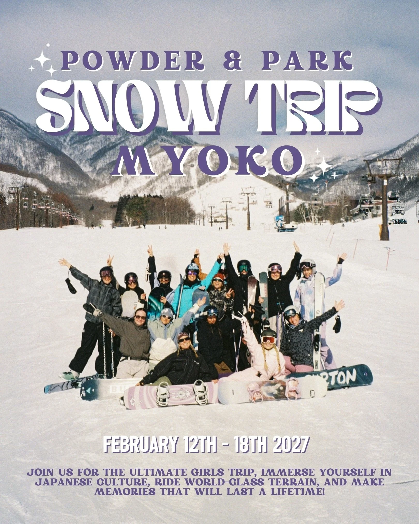 BOOKINGS ARE LIVE!! 🇯🇵🏂❄️ Myoko Powder &amp; Park Snow Trip February 12th - 18th 2027!

We welcome you to join us this February for a 6-night Myoko Snow Trip that&rsquo;s specifically designed for women who are keen to ride power, explore tree run