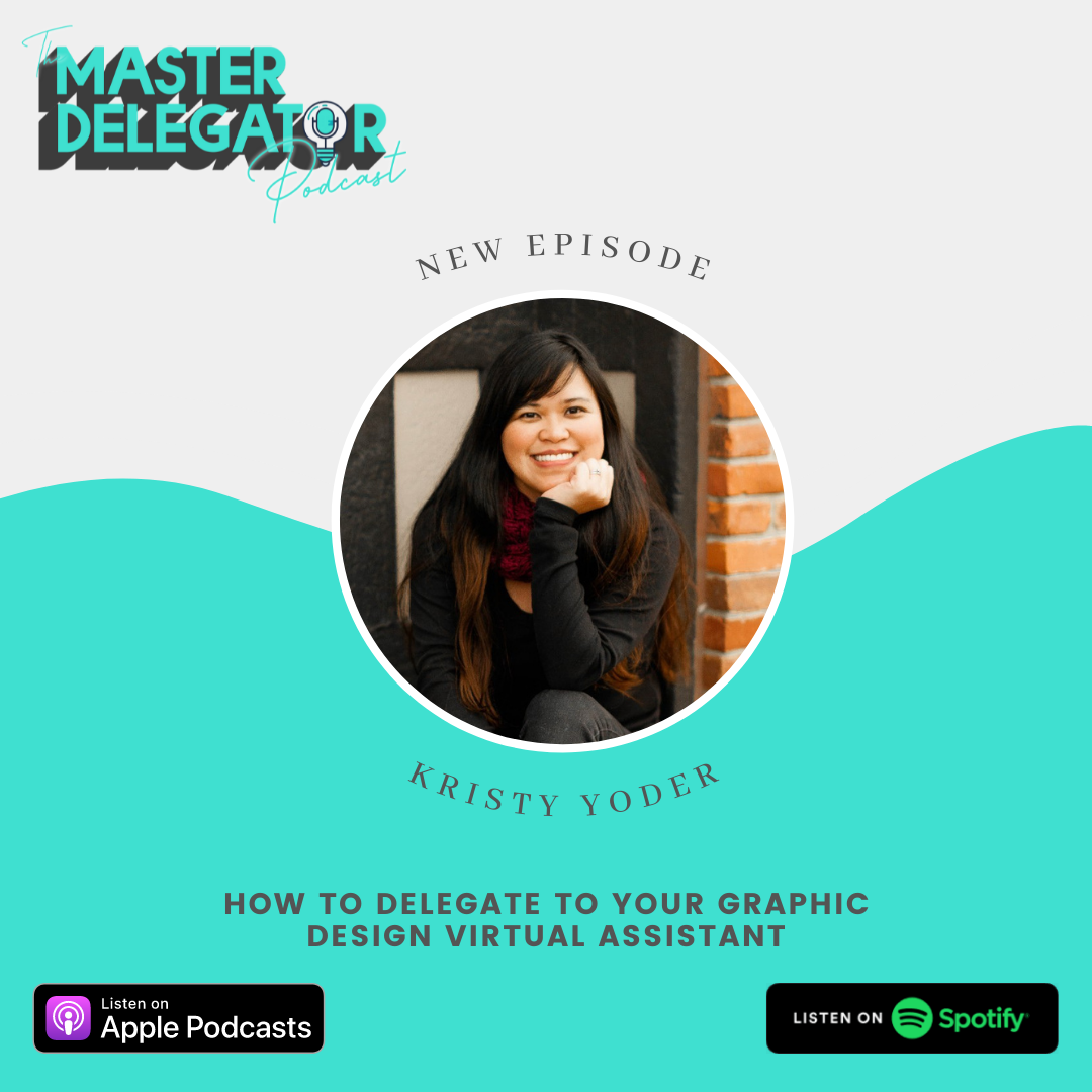 How To Delegate To Your Graphic Design Virtual Assistant | Ep 102
