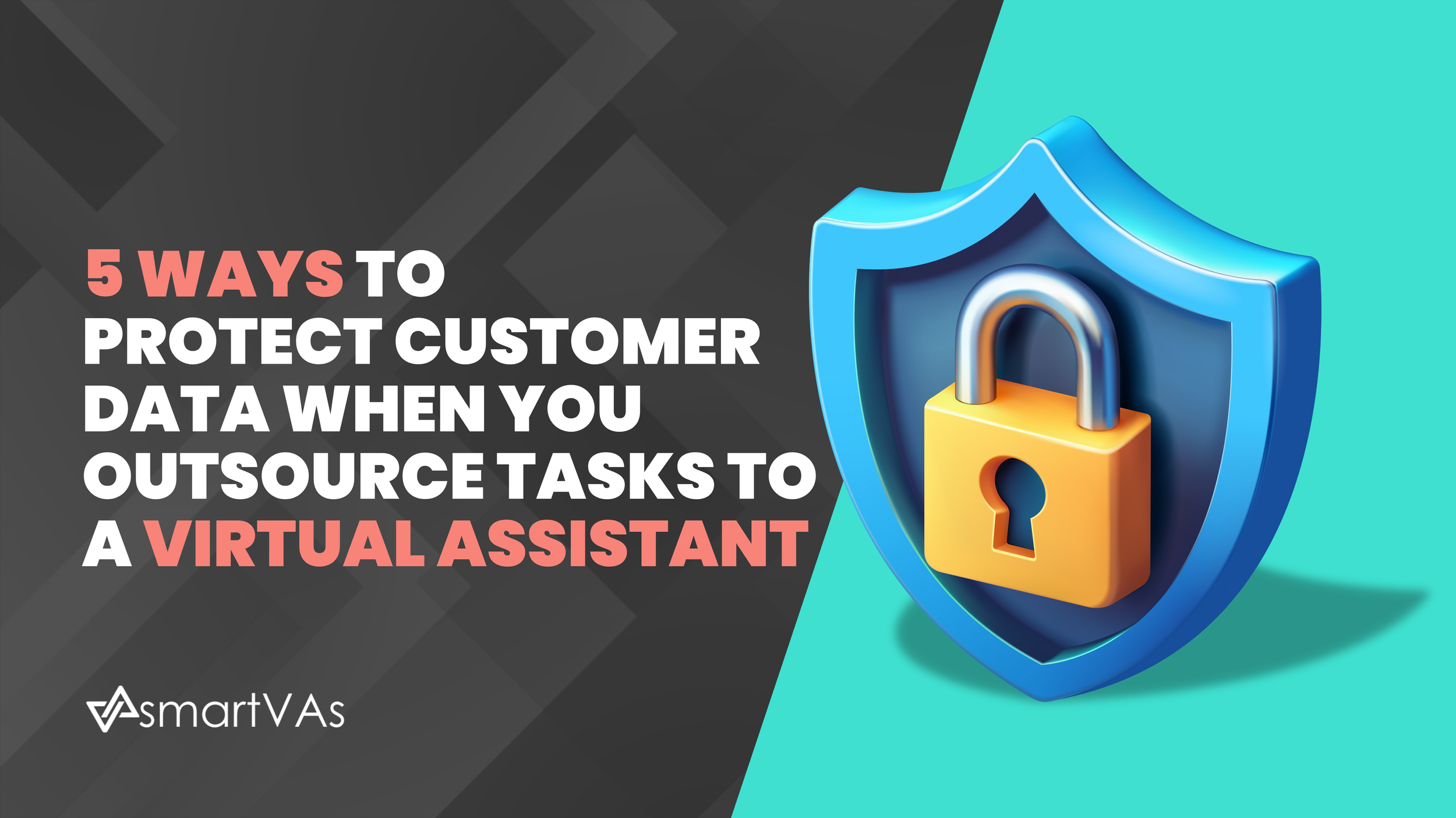 4 Ways to Protect Customer Data When You Outsource Tasks to a Virtual ...