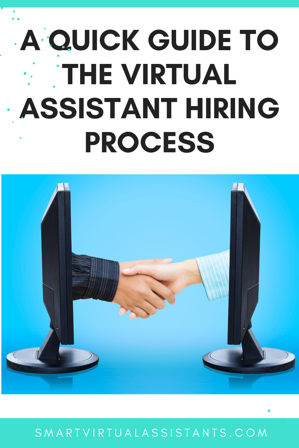 Virtual Assistant Hiring Process: Quick Guide — Smart Virtual Assistant