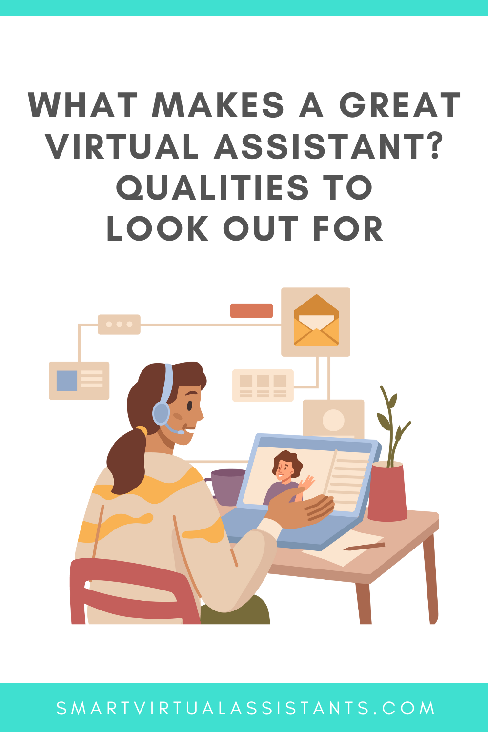 What Makes a Great Virtual Assistant? Qualities to Look Out For — Smart ...