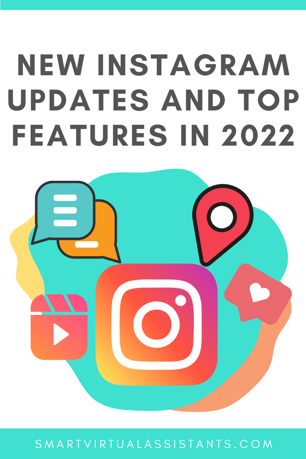 New Instagram Updates and Top Features in 2022 — Smart Virtual Assistant
