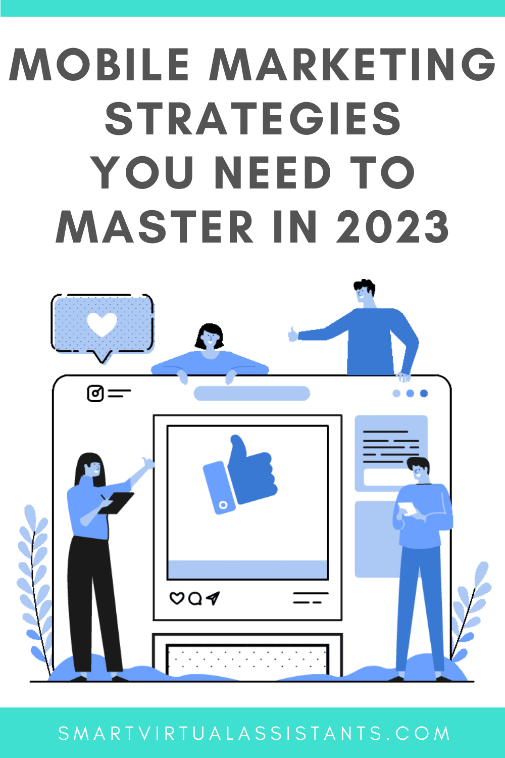 Mobile Marketing Strategies You Need To Master In 2023 — Smart Virtual ...