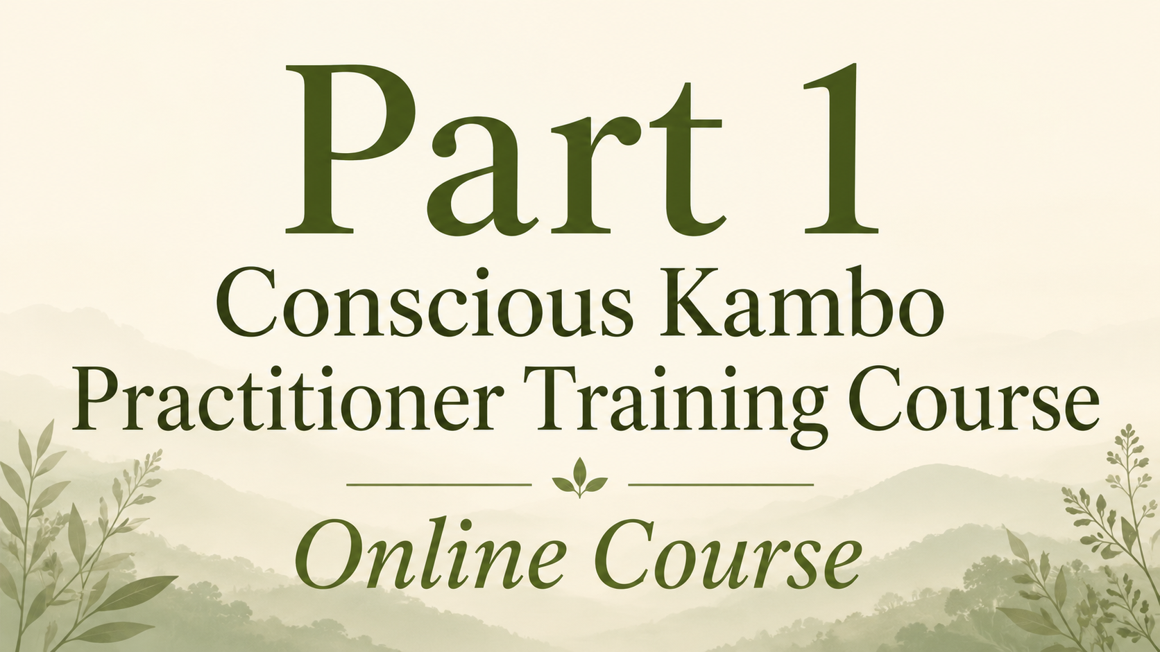Part 1: Conscious Kambo Practitioner Self Application Course | Online