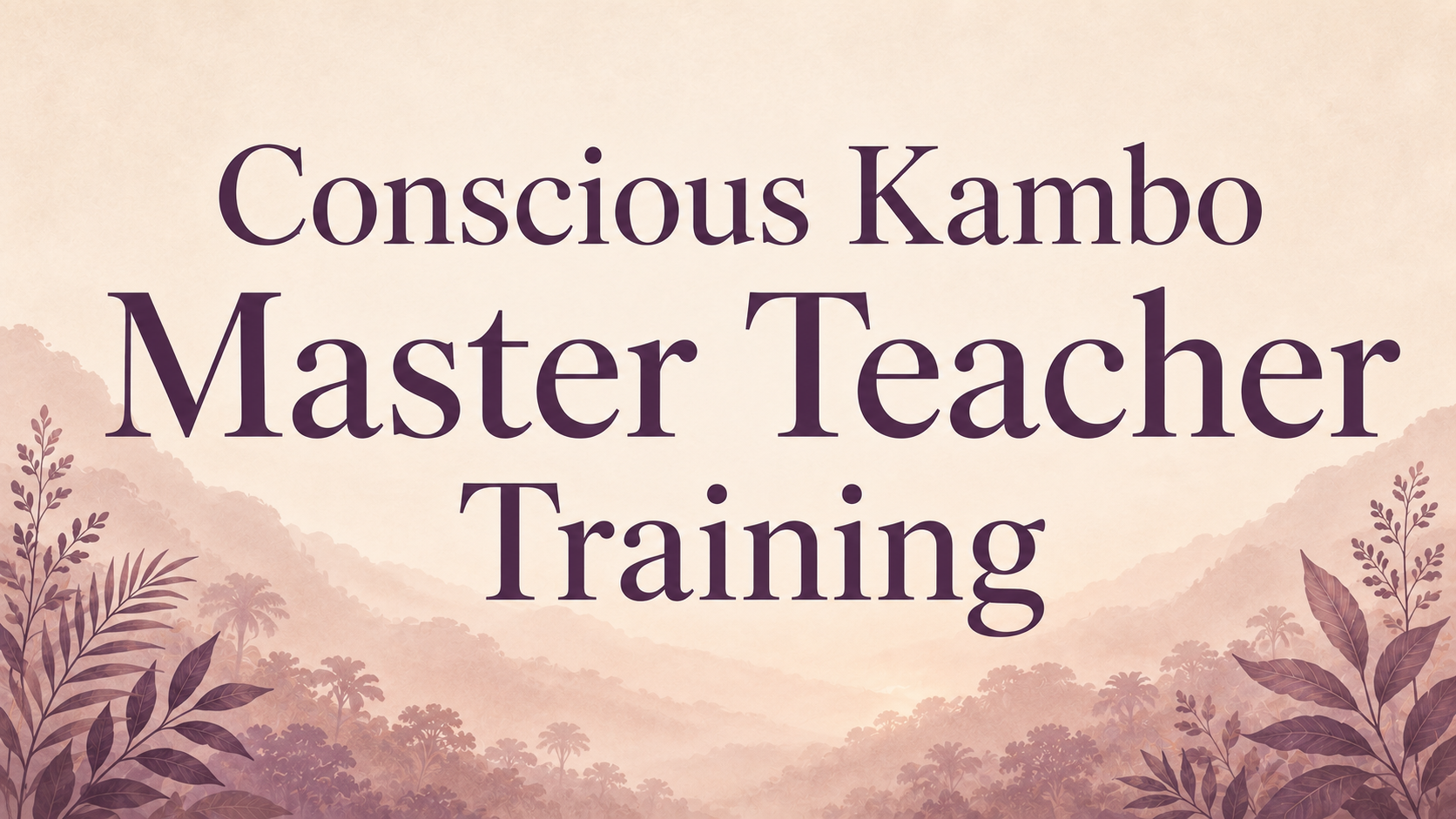 Conscious Kambo Master Teacher Training