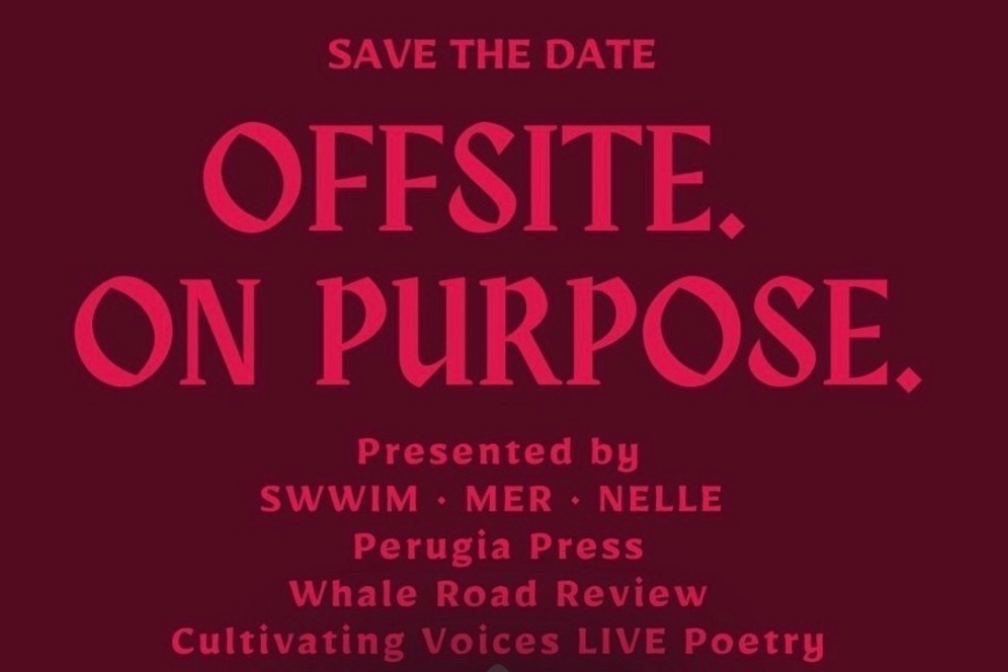 AWP 2026: Off Site. On Purpose reading with SWWIM, MER, NELLE, Whale Road Review, Perugia Press, & Cultivating Voices LIVE Poetry