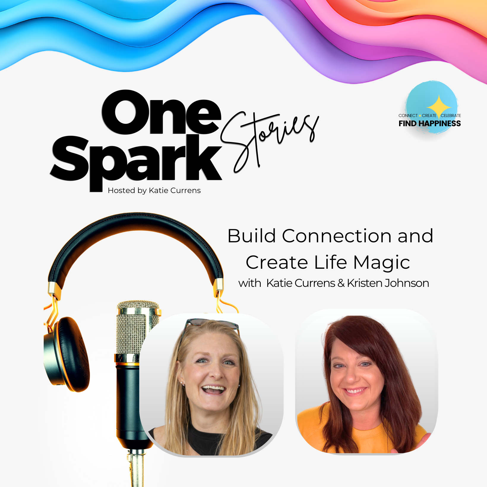 Build Connection and Create Life Magic