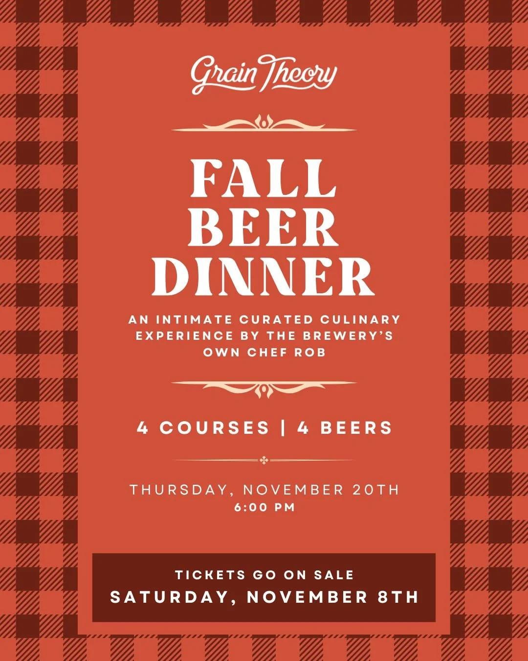 🍂 Fall Beer Dinner at Grain Theory 🍂

Join us for an intimate, one-night-only culinary experience crafted by our own Chef Rob. This exclusive 4-course dinner will feature a completely unique menu&mdash;elevated dishes you won&rsquo;t find on our re