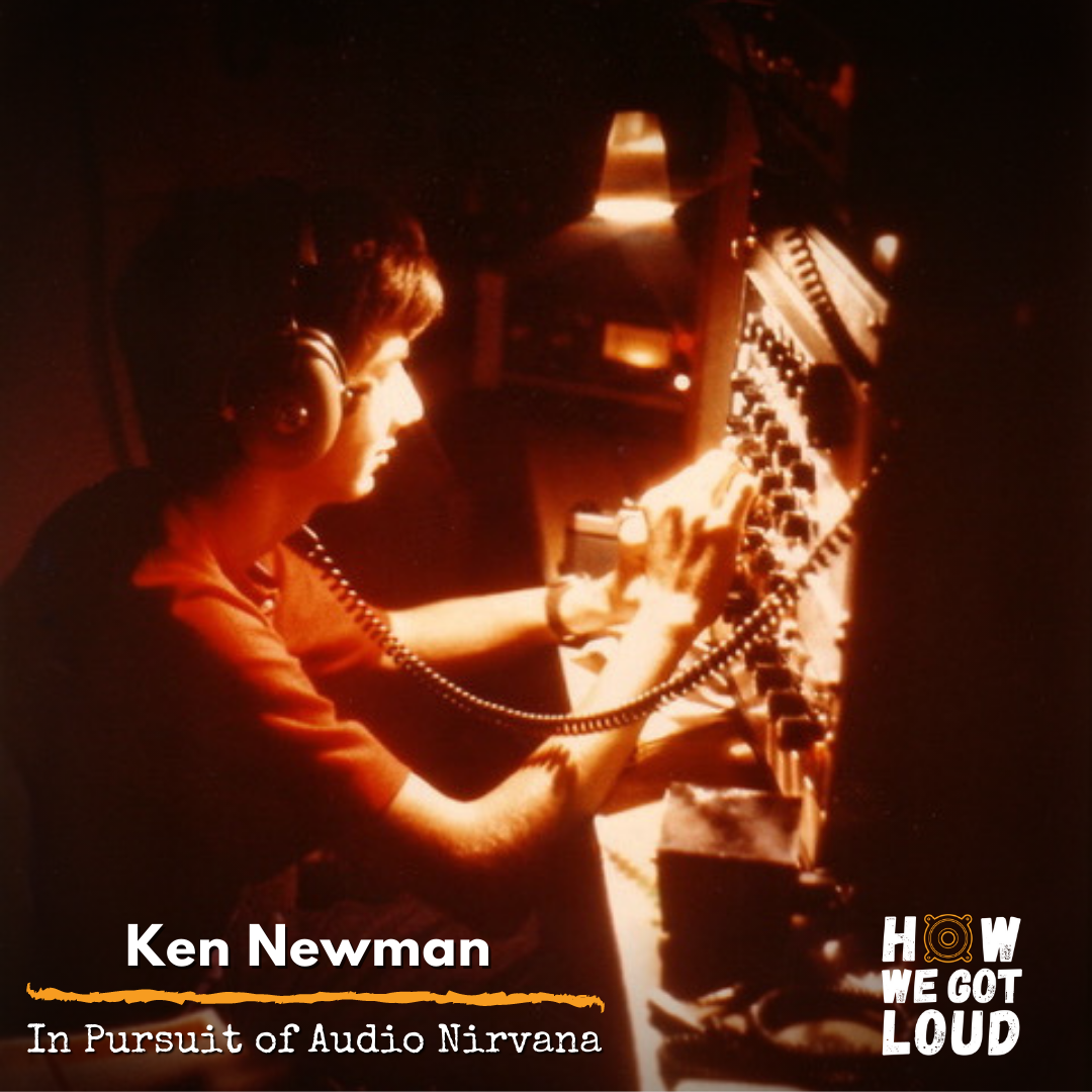 Ken Newman, In Pursuit Of Audio Nirvana