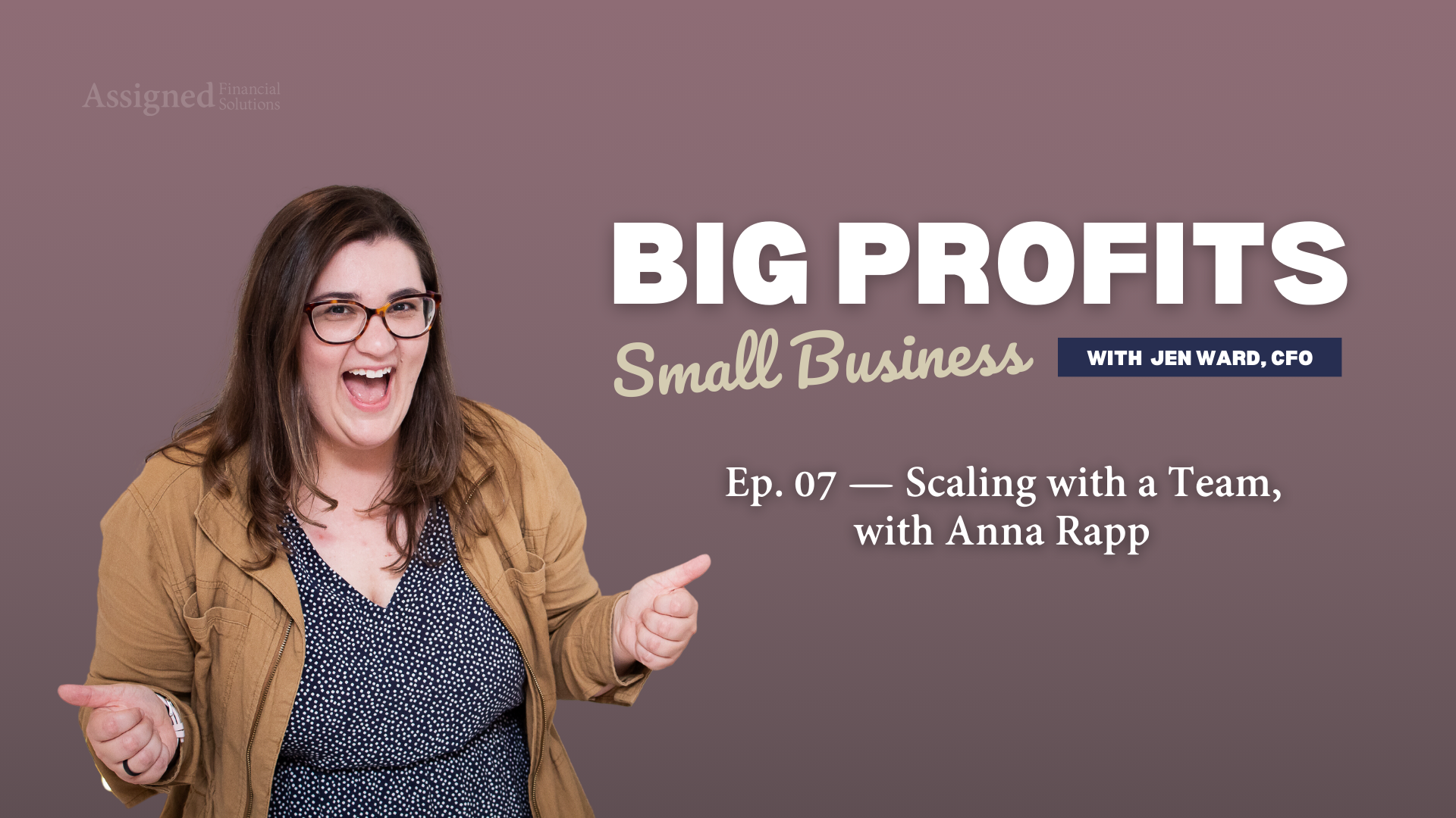 Podcast Episode 07 | Enhance Your Financial Growth — Assigned Financial ...