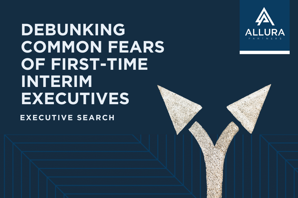 Debunking Common Fears of First-Time Interim Executives