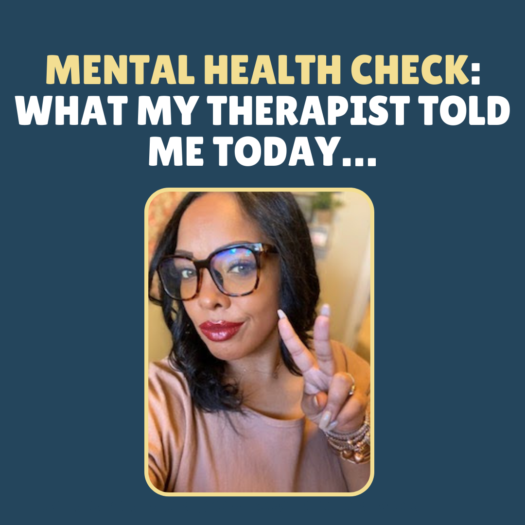 What My Therapist Told Me Today …