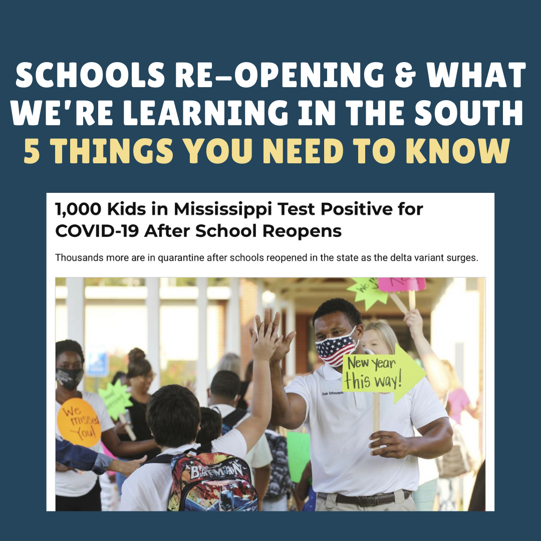 School Re-Opening, What We’re Learning in the South, &amp; 5 Things You Need to Know!