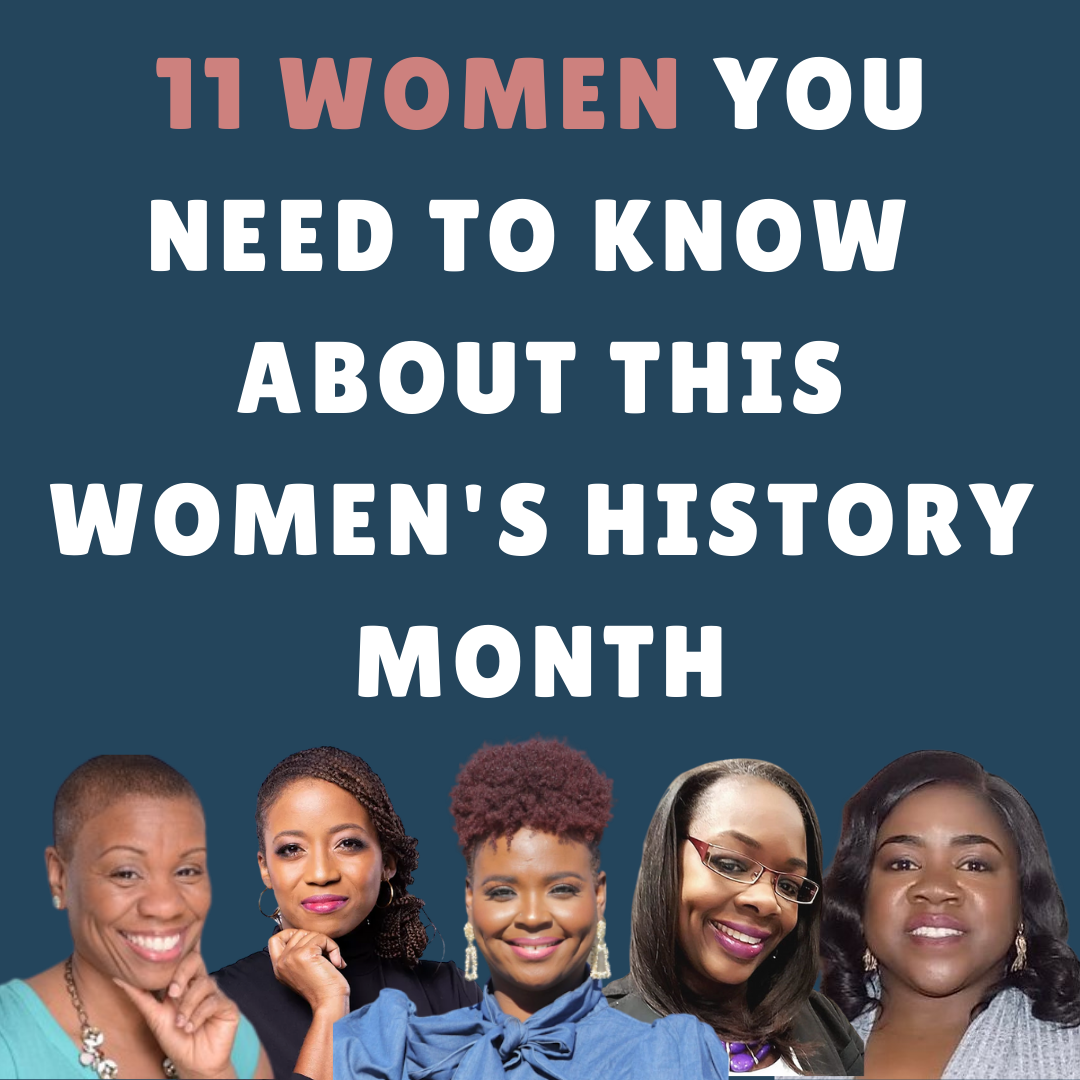 11 Women You Need to Know About! 