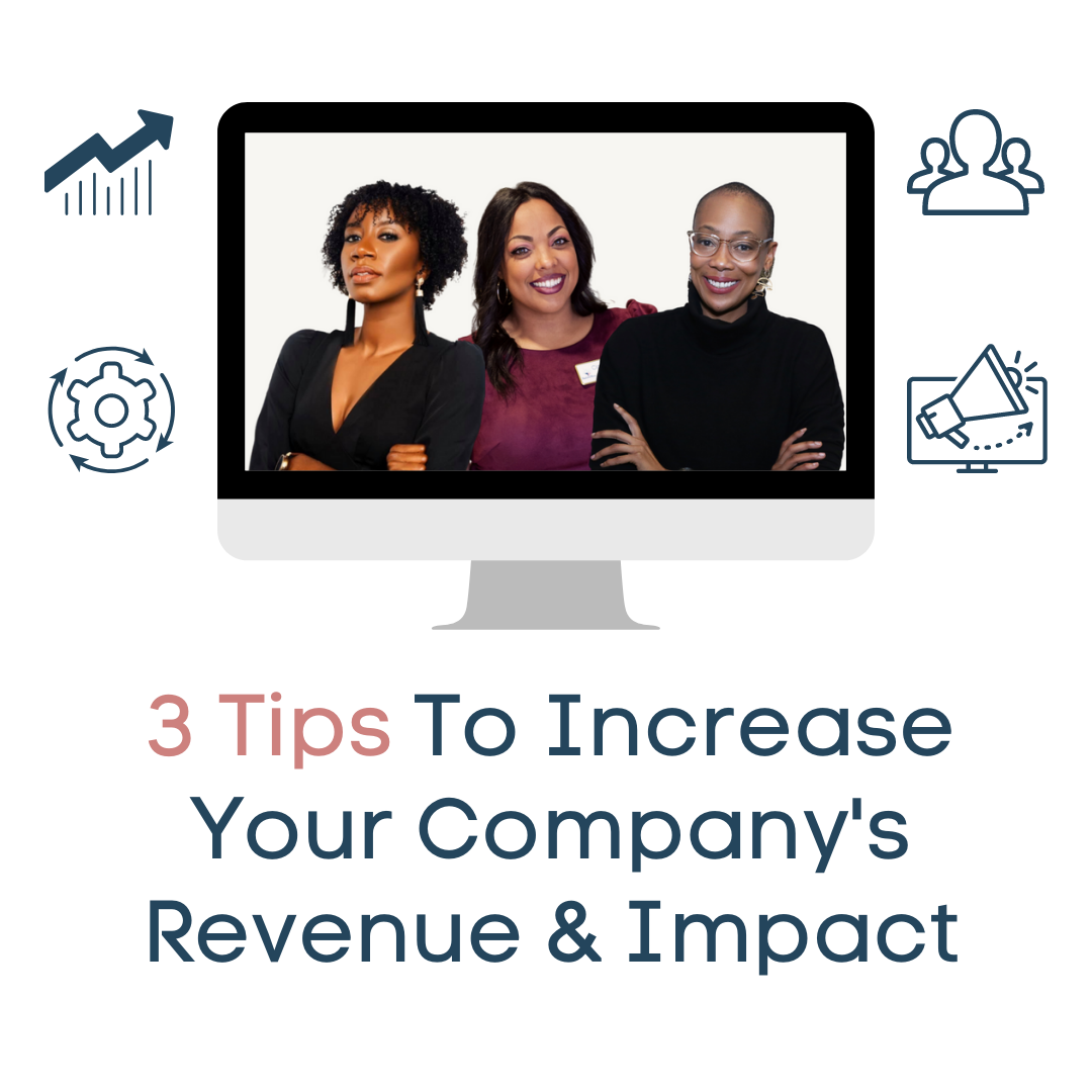 3 Important Tips To Increase Your Company's Revenue &amp; Impact