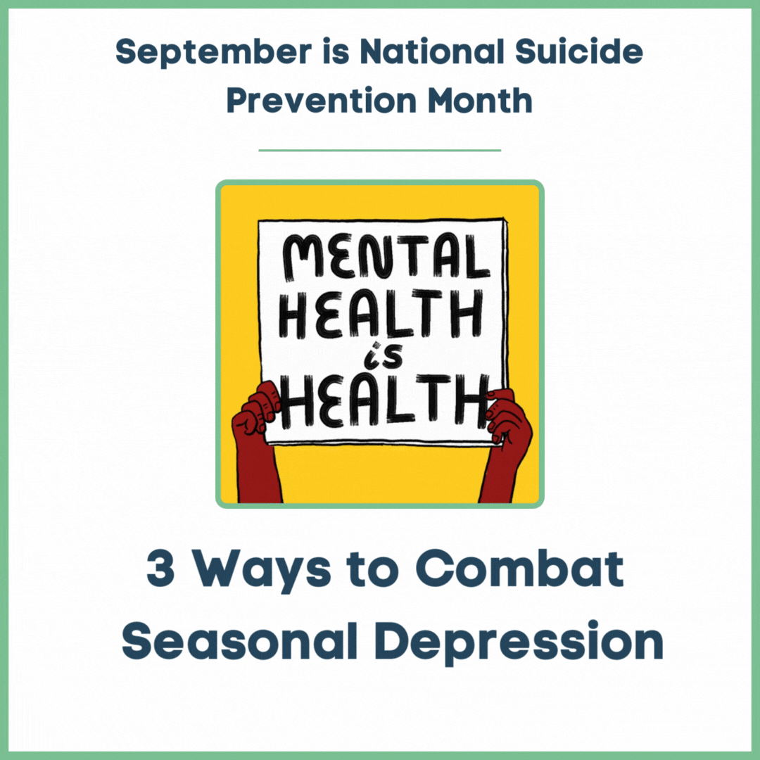 3 Ways To Combat Seasonal Depression
