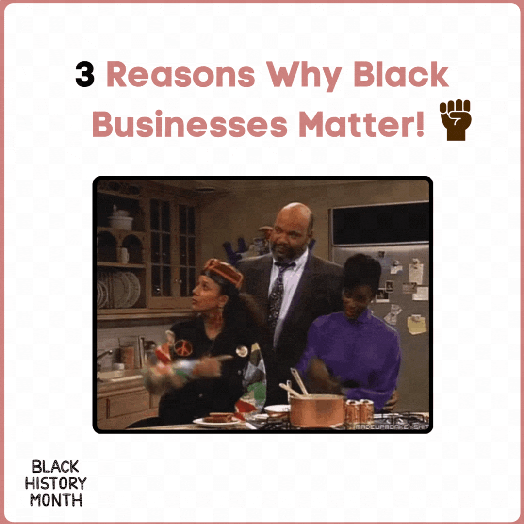 3 Reasons Why Black Businesses Matter!