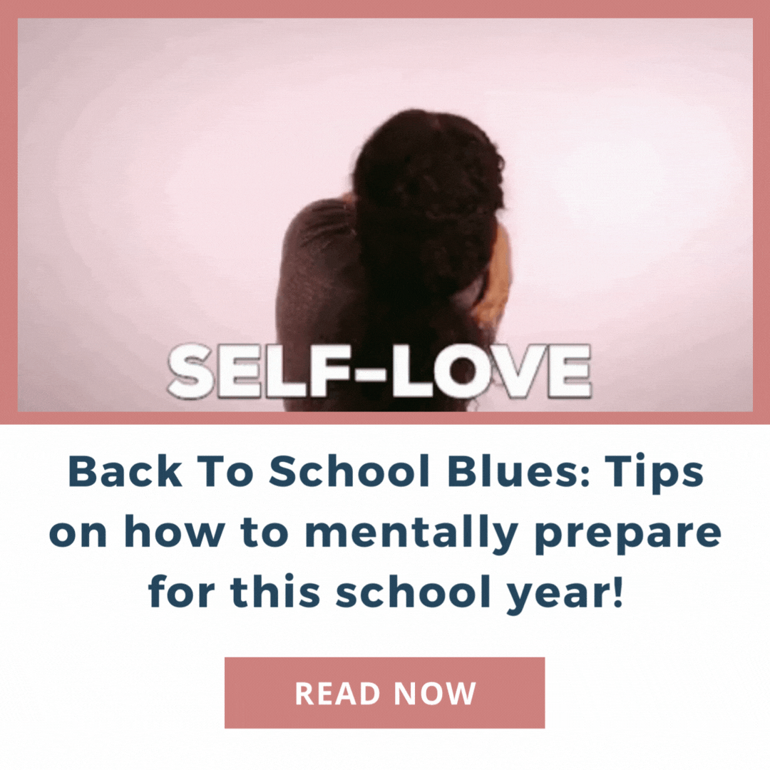Back To School Blues: Tips on how to mentally prepare for this school year!