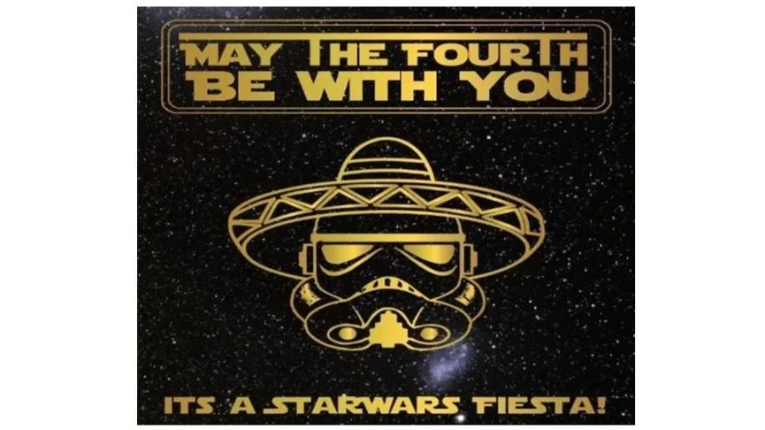 Cinco De Mayo/May the Fourth Be With You