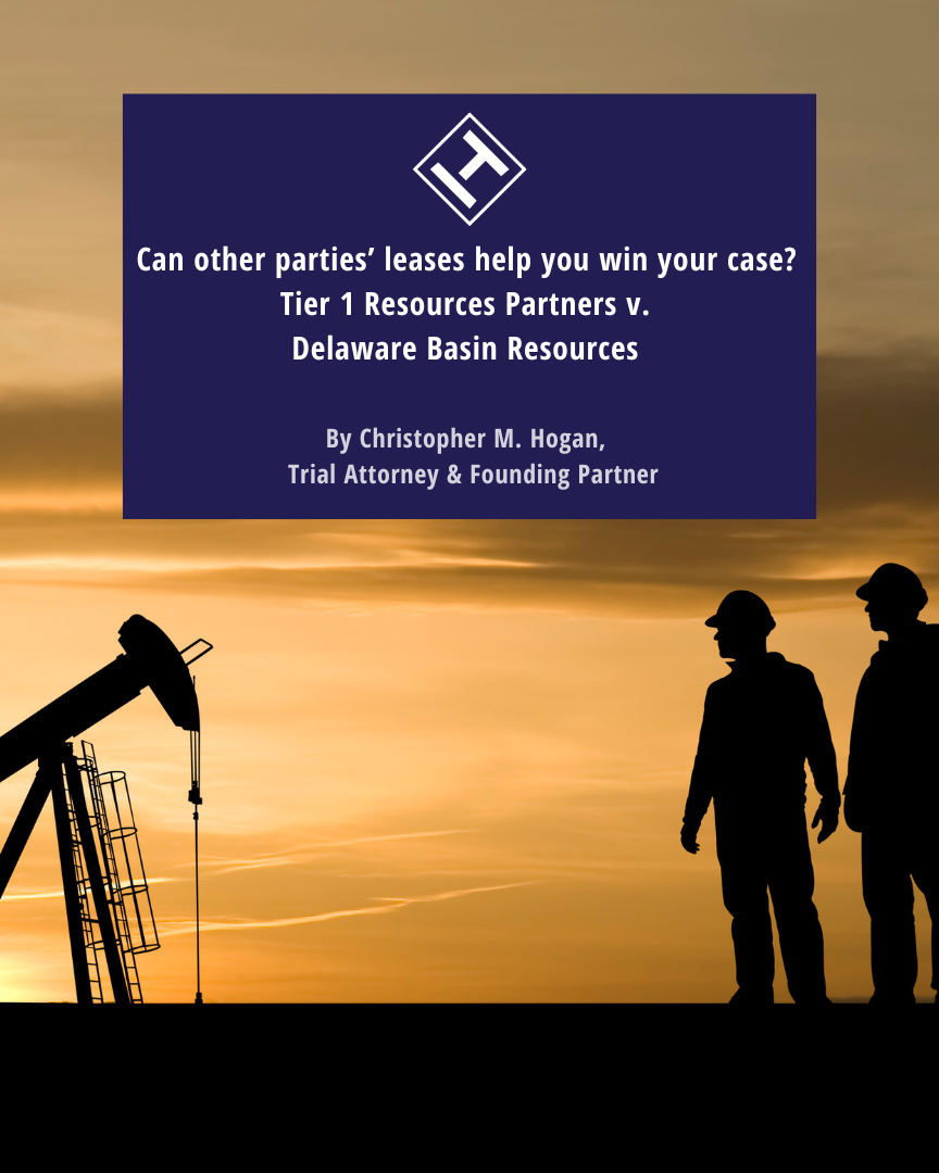 Can other parties’ leases help you win your case? Tier 1 Resources Partners v. Delaware Basin Resources