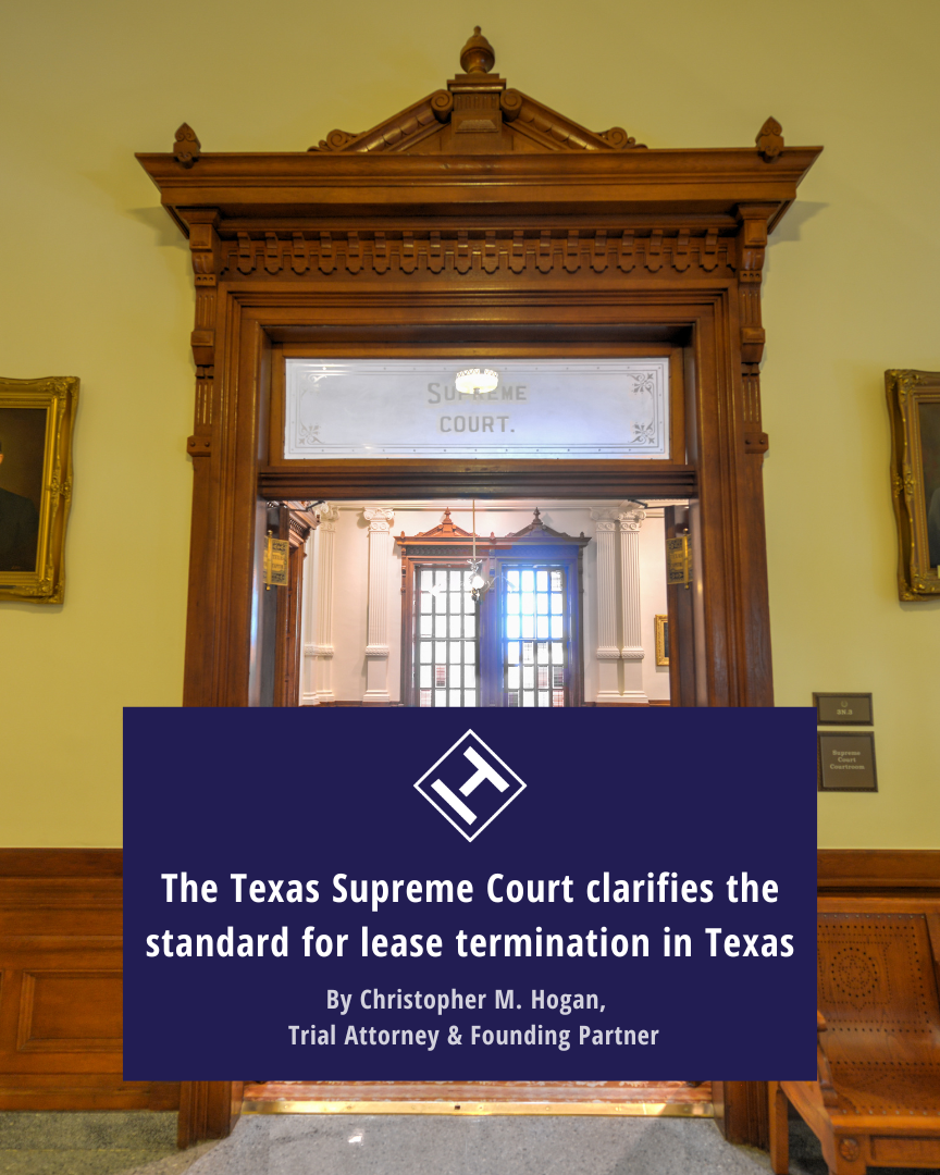 The Texas Supreme Court clarifies the standard for lease termination in Texas