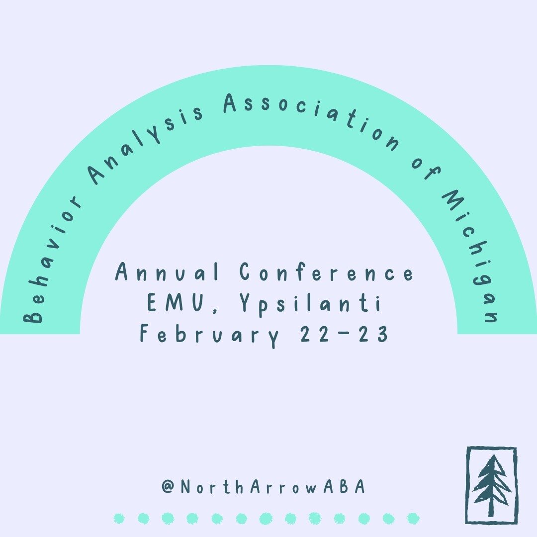 North Arrow is hittin' the road this week! We are traveling to Eastern Michigan University for the Behavior Analysis Association of Michigan (BAAM) conference. Stop on by our booth to pick up some swag and enter our raffle for a chance to win a top s