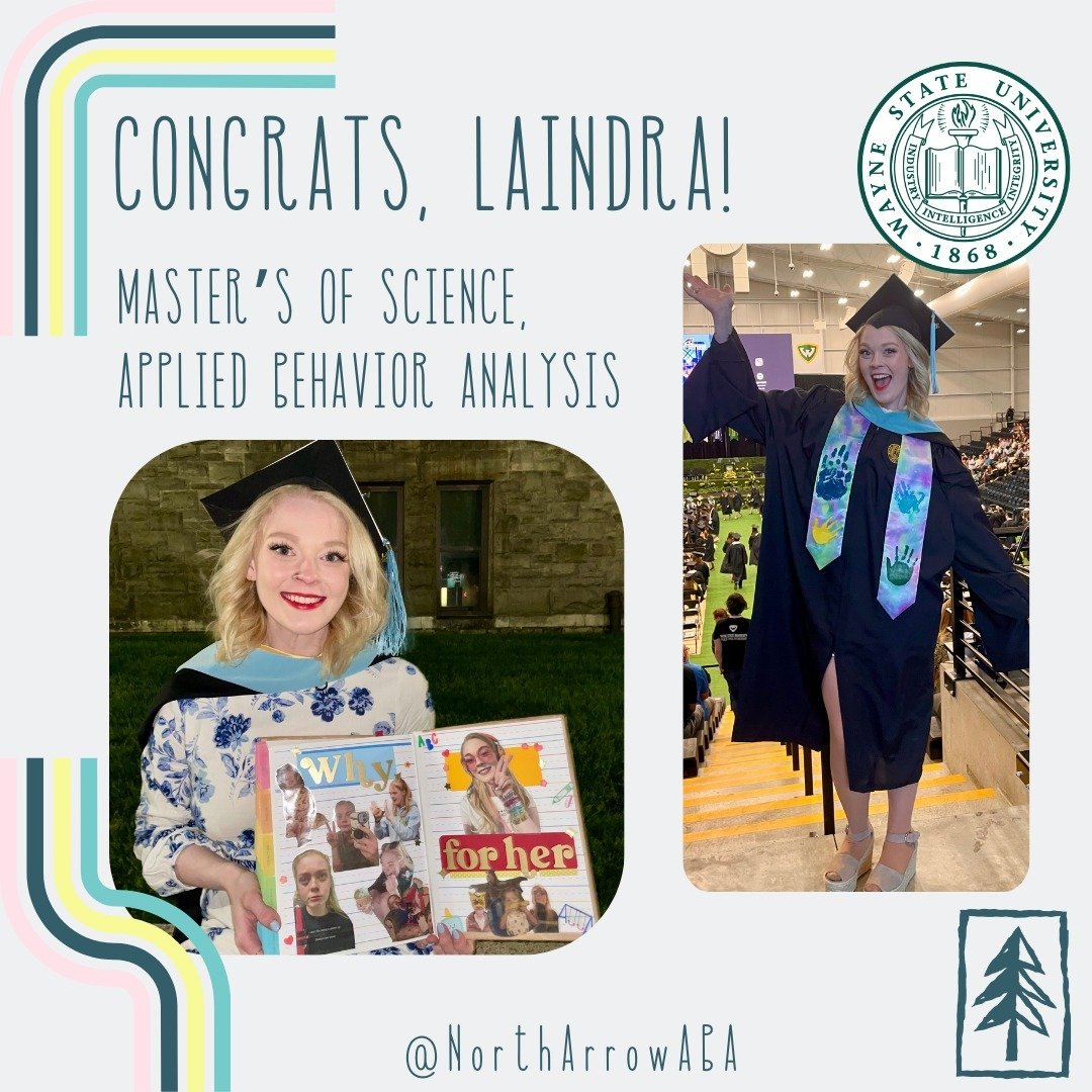 Huge congrats to our very own, Laindra, for her recent graduation from Wayne State University- completing her Master&rsquo;s degree in Applied Behavior Analysis! Laindra joined North Arrow in an ABA Apprentice role as one of our first providers in th