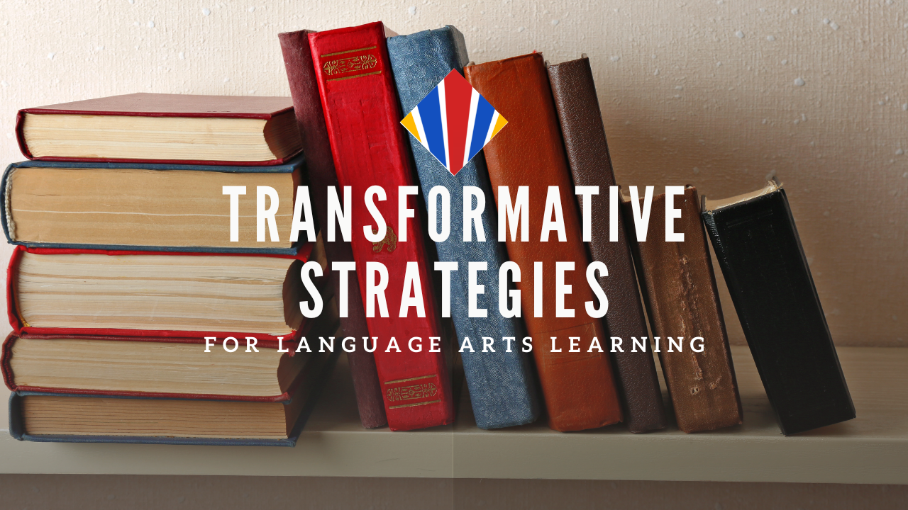 Transformative Strategies for Language Arts Learning
