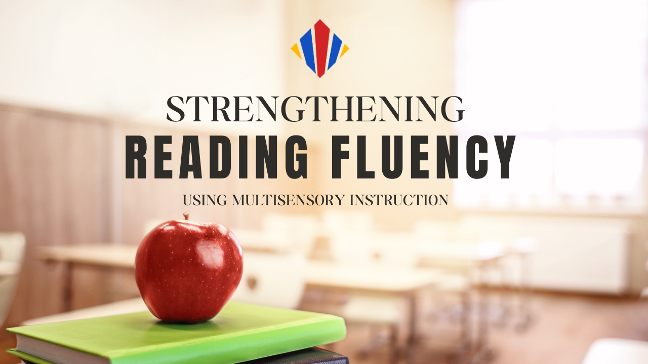 Strengthening Reading Fluency Using Multisensory Instruction