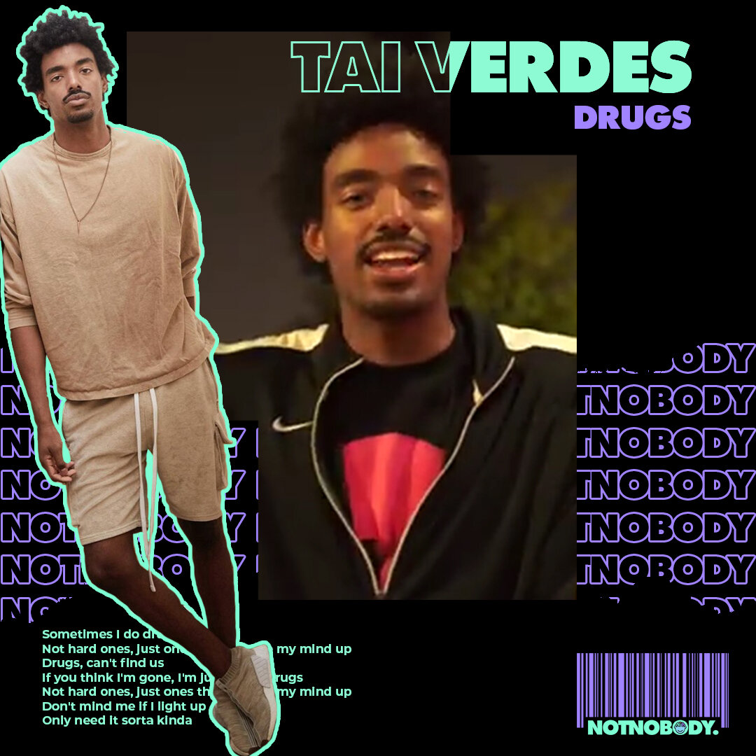 Drugs Tai Verdes Notnobody