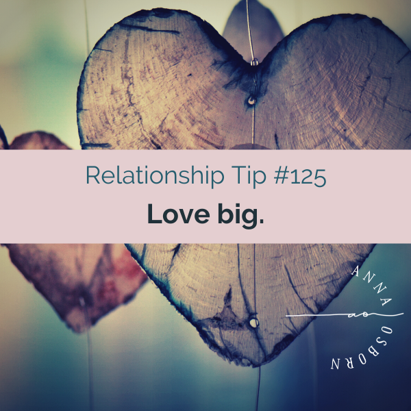 Love BIG!