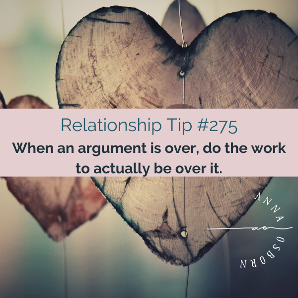 When an argument is over, do the work to actually be over it.