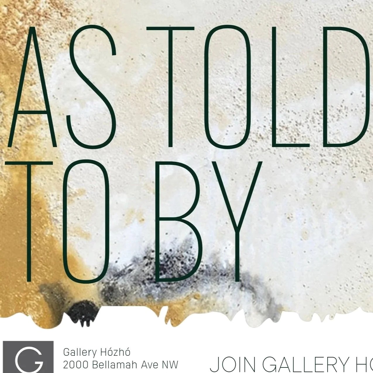 An exhibition titled As Told To By that will display artwork by Andrea Cermanski, Kelly C. Frye, Duhon James, and David A. Naranjo.