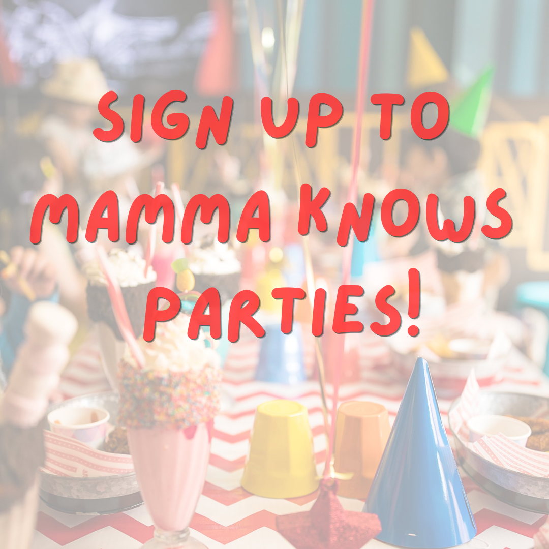 sign up to mamma knows parties! square copy.png