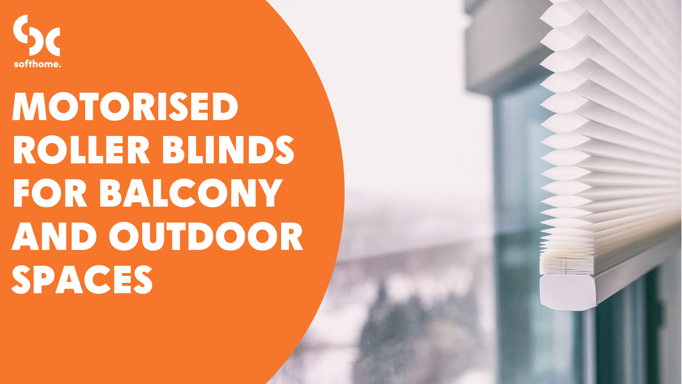 Motorised Roller Blinds for Balcony and Outdoor Spaces