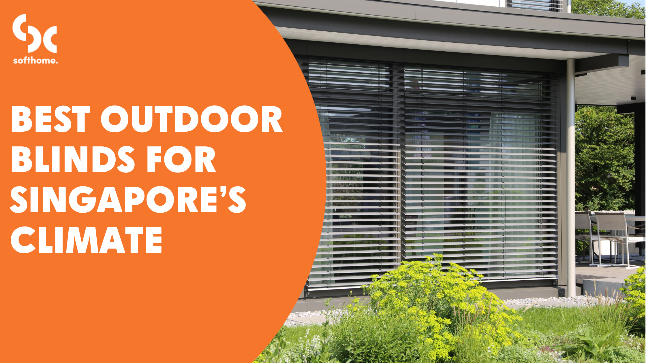 Best Outdoor Blinds for Singapore’s Climate