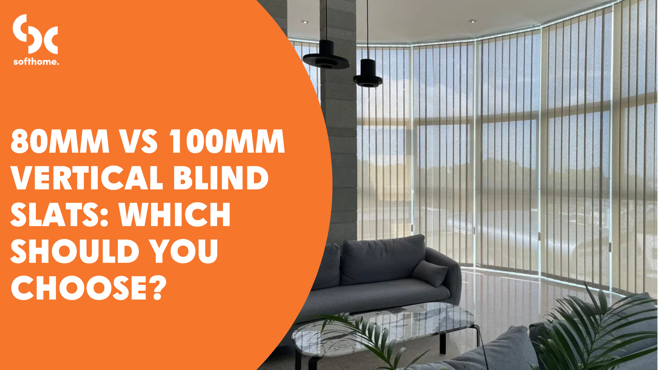 80mm vs 100mm Vertical Blind Slats: Which Should You Choose?